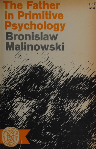 Malinowski Father in Primitive Psychol