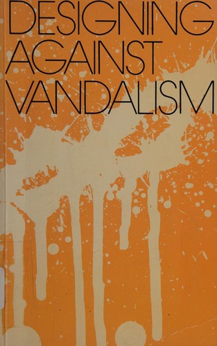 Designing Against Vandalism