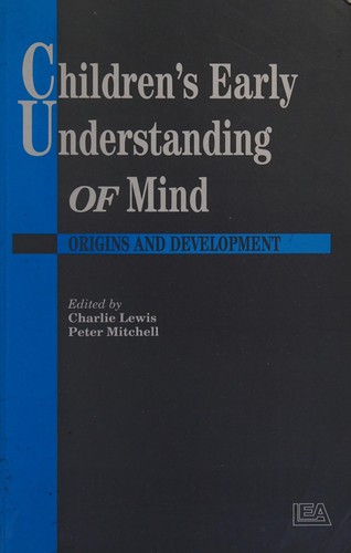 Children's Early Understanding of Mind