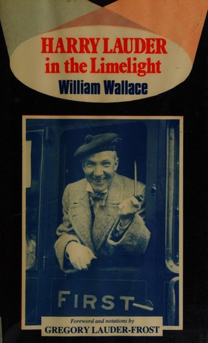 Harry Lauder in the limelight