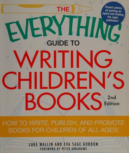 The everything guide to writing children's books