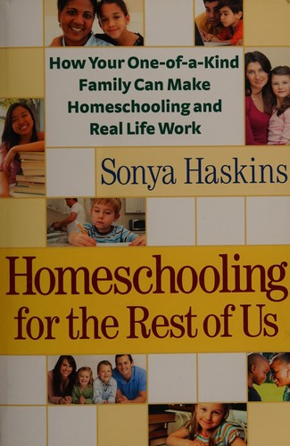 Homeschooling for the Rest of Us