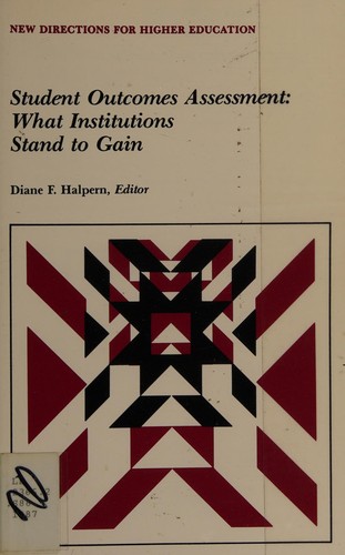 Student Outcomes Assessment: What Institutions Stand to Gain