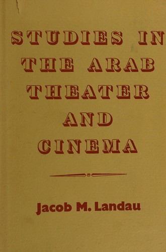 Studies in the Arab theater and cinema
