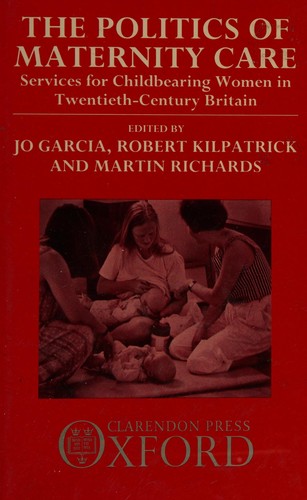 The Politics of maternity care