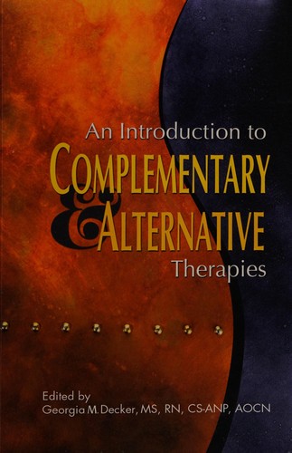 Introduction to Complementary and Alternative Therapies