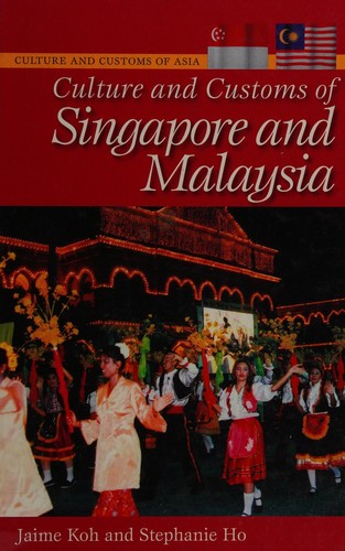 Cultures and customs of Singapore and Malaysia