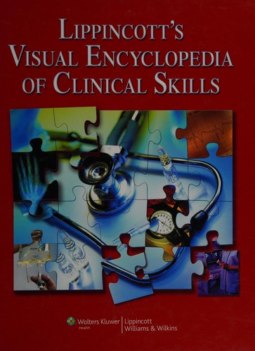 Lippincott's Visual Encyclopedia of Clinical Skills