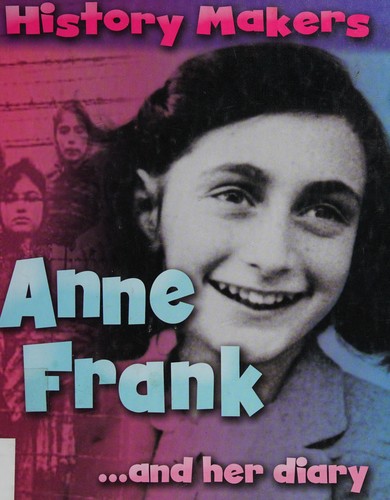 Anne Frank and Her Diary