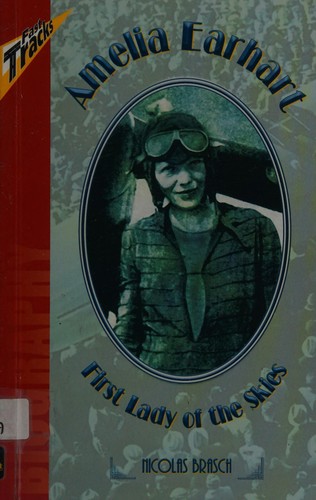 Amelia Earhart - first lady of the skies