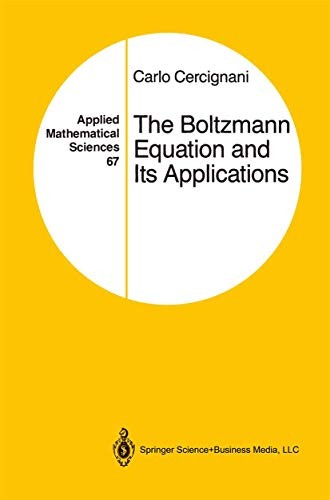 The Boltzmann equation and its applications