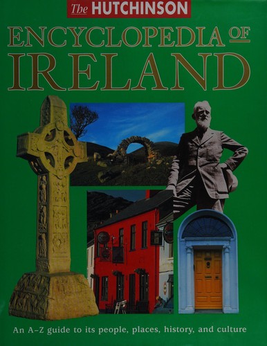The Hutchinson encyclopedia of Ireland