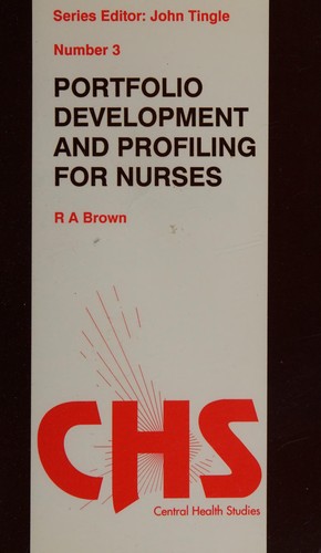 Portfolio Development and Profiling for Nurses (Central Health Studies)