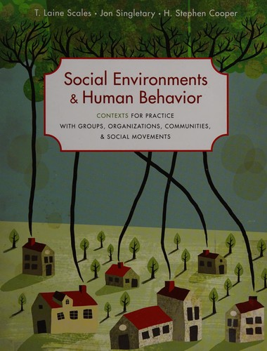Social Environments and Human Behavior