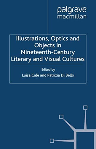 Illustrations, optics, and objects in nineteenth-century literary and visual cultures