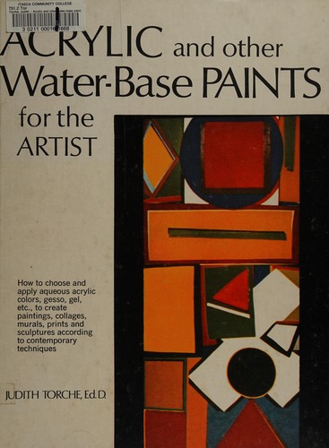 Acrylic and Other Water-Base Paints for the Artist