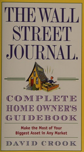 The Wall Street Journal complete home owner's guidebook