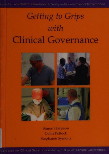 Getting to Grips with Clinical Governance