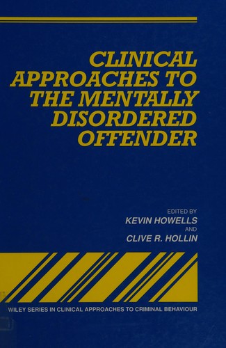 Clinical Approaches to the Mentally Disordered Offender