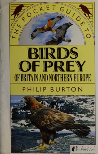 The pocket guide to birds of prey of Britain andNorthern Europe