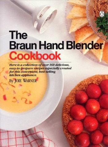 The Braun Hand Blender Cookbook