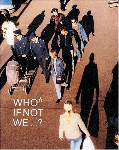 Who If Not We...?