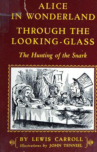 Alice's Adventures in Wonderland / Through the Looking-Glass / The Hunting of the Snark