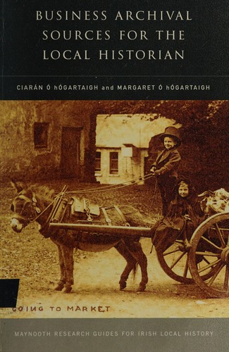 Business Archival Sources for the Local Historian