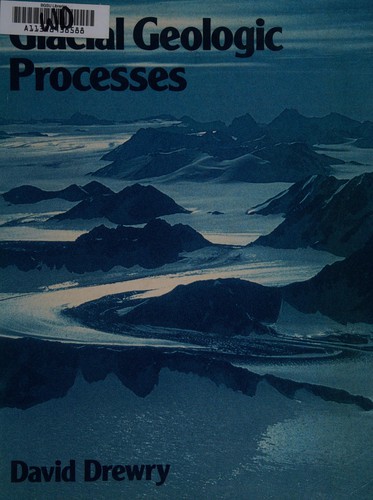 Glacial Geologic Processes