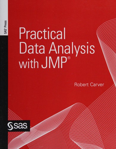 Practical data analysis with JMP