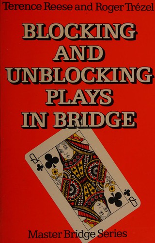 Blocking and Unblocking Plays in Bridge