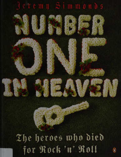 Number One in Heaven: The Heroes Who Died for Rock 'n' Roll