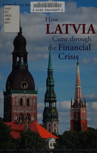 How Latvia Came Through the Financial Crisis