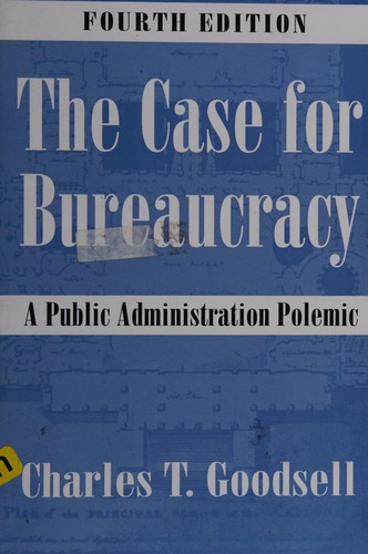 The Case for Bureaucracy