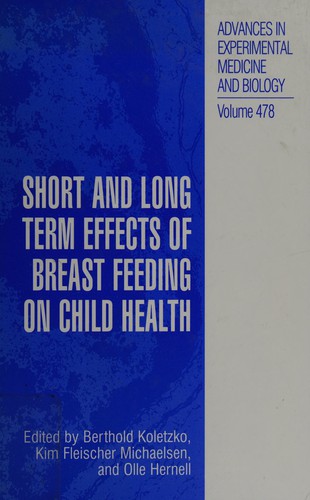 Short and Long Term Effects of Breast Feeding on Child Health