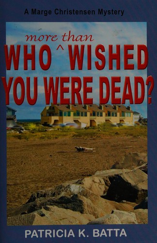 Who morethan wished you were dead?