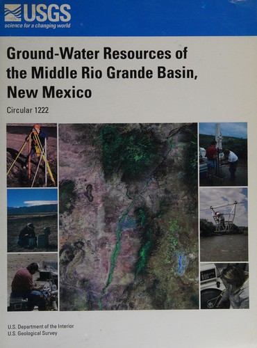 Ground-water Resources of the Middle Rio Grande Basin, New Mexico