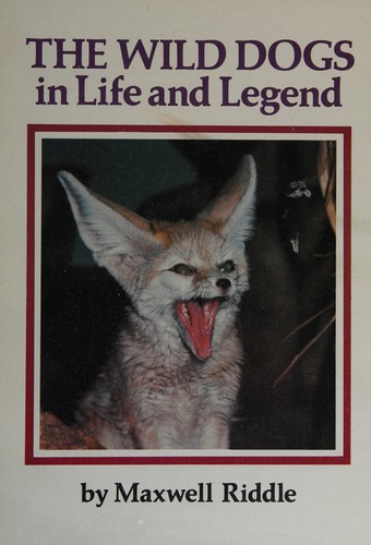 The Wild Dogs in Life and Legend
