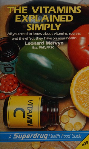 The Vitamins Explained Simply