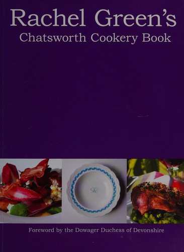 Rachel Green's Chatsworth Cookery Book