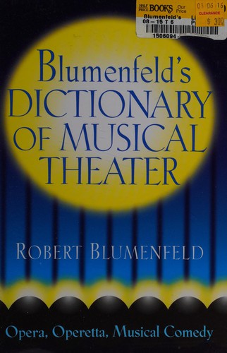Blumenfeld's Dictionary of Musical Theater