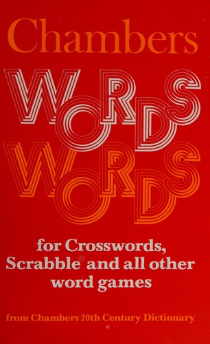 Chambers words for crosswords, Scrabble and all other word games