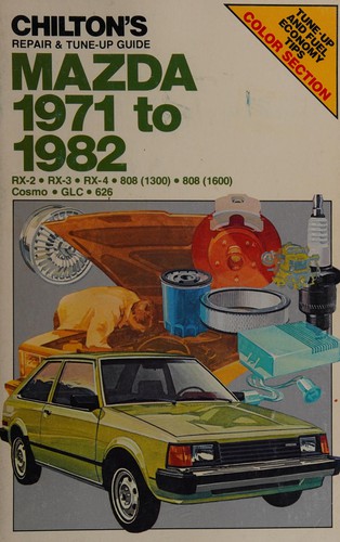 Chilton's Repair & Tune-Up Guide, Mazda 1971 to 1982