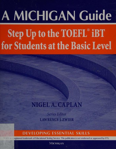 Step Up to the TOEFL iBT for Students at the Basic Level (with Audio CD): A Michigan Guide