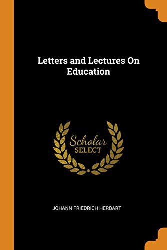 Letters and lectures on education