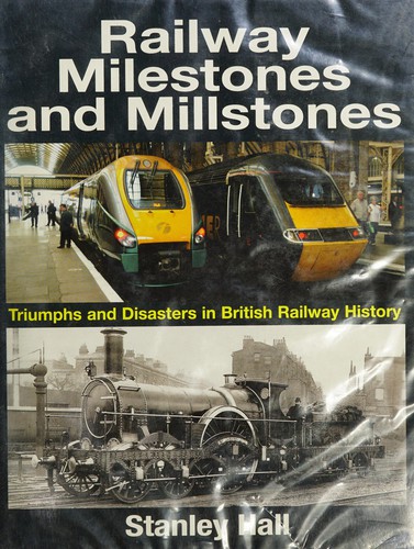 Railway Milestones and Millstones