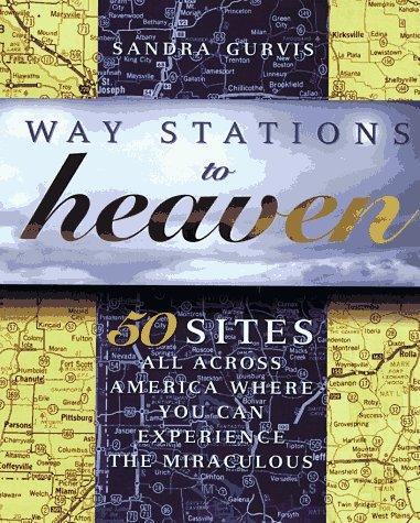 Way Stations to Heaven