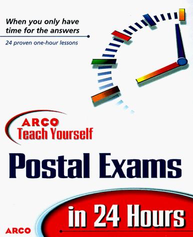 ARCO teach yourself to pass the Postal Service exam in 24 hours