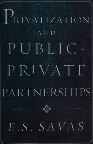 Privatization and Public ; Private Partnerships