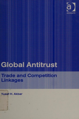 GLOBAL ANTITRUST: TRADE AND COMPETITION LINKAGES